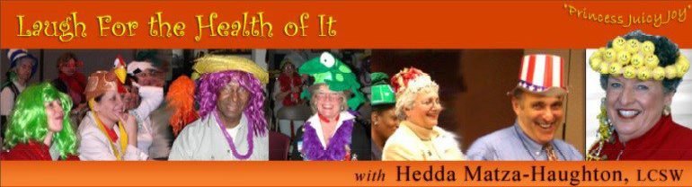 Laugh for the Health of it with Hedda Matza-Haughton,LCSW