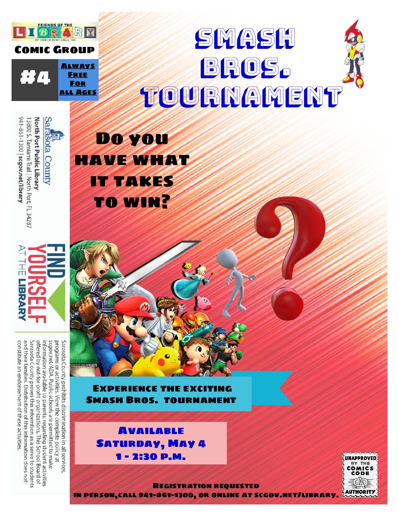 Smash Bros. Brawl tournament for Wii.  Saturday, May 4, 1 - 2:30 p.m.