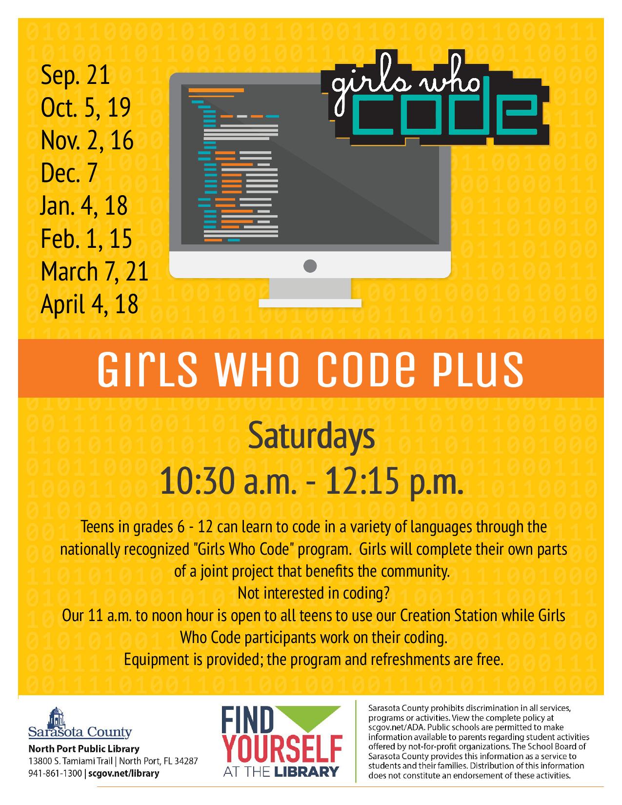 Teens in grades 6 - 12 can learn to code in a variety of languages through the nationally recognized "Girls Who Code" program. Girls will complete their own parts of a joint project that benefits the community. Not interested in coding? Our 11 a.m. to noon hour is open to all teens to use our Creation Station while Girls Who Code participants work on their coding. Equipment is provided; the program and refreshments are free.