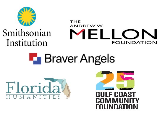 Smithsonian Institute Logo, The Andrew W. Mellon Foundation logo, Braver Angels logo, Florida Humanities logo, Gulf Coast Community Foundation 25 years logo