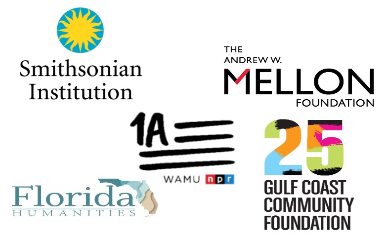 Smithsonian Institute Logo, The Andrew W. Mellon Foundation logo, Florida Humanities logo, Gulf Coast Community Foundation 25 years logo, 1A NPR Logo