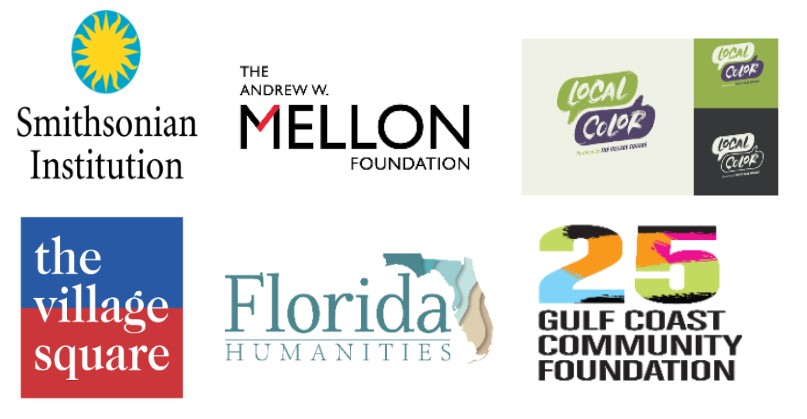 Smithsonian Institute Logo, The Andrew W. Mellon Foundation Logo, Local Color Logo, The Village Square Logo,Florida Humanities logo, Gulf Coast Community Foundation 25 years logo