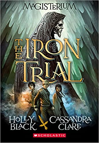 Iron Trials by Holly Black and Cassandra Clare
