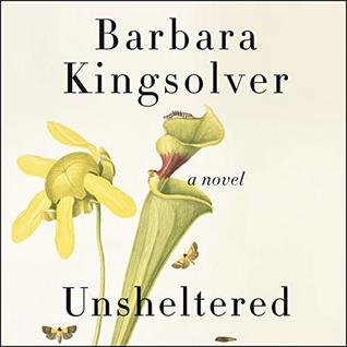 Unsheltered: a Novel by Barbara Kingsolver