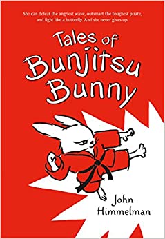 Tales of the Bunjitsu Bunny by John Himmelman