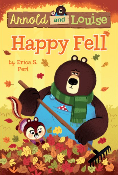 Arnold and Louise: Happy Fell by Erica S. Perl