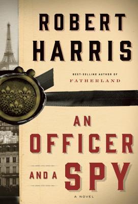 "An Officer and a Spy" by Robert Harris