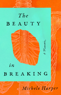 "The Beauty in Breaking" by Michele Harper