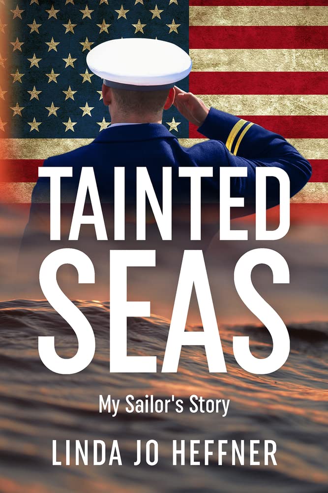 Tainted Seas: My Sailor's Story