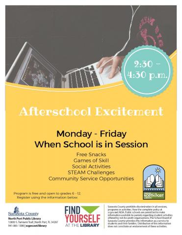 After School Excitement.  Open to grades 6 - 12 with parental permission.  Games, community service, creation station, and more.  Monday through Friday, 2:30 to 4:30 p.m. when school is in session.