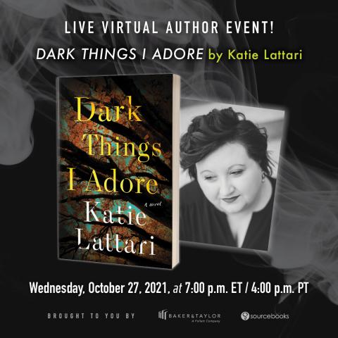 Virtual Author Talk Dark Things I Adore with Katie Lattari