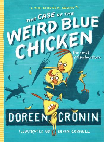 "The Case of the Weird Blue Chicken" by Doreen Cronin