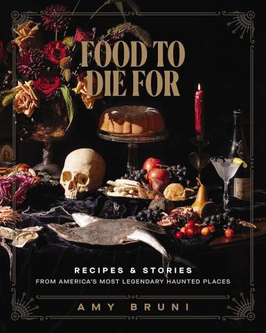 Cover of "Food To Die For" by Amy Bruni