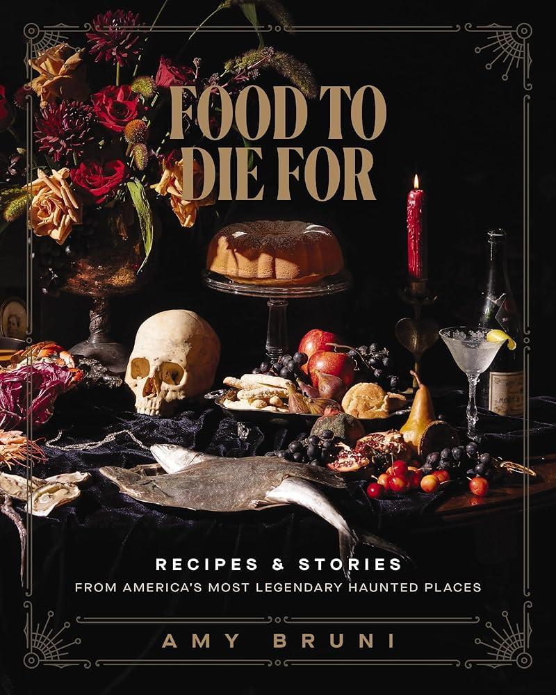 Cover of "Food To Die For" by Amy Bruni